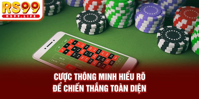 Cược Thông Minh - Hiểu Rõ Để Chiến Thắng Toàn Diện