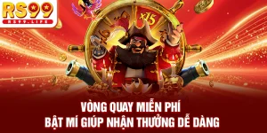 Vòng Quay Miễn Phí - Bật Mí Giúp Nhận Thưởng Dễ Dàng